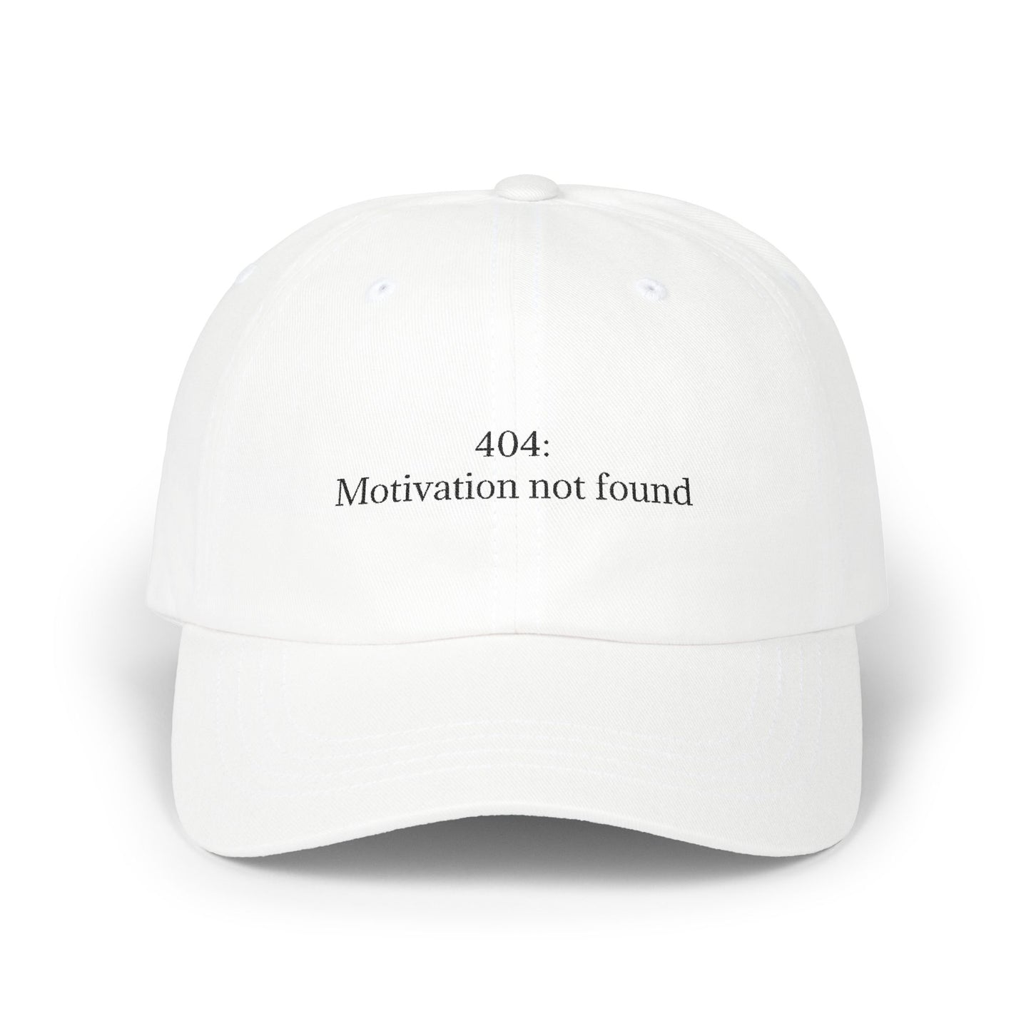 404 Motivation Not Found Dad Cap,  Funny Gift for Father's Day, Everyday Wear Cap, Adjustable White Hat