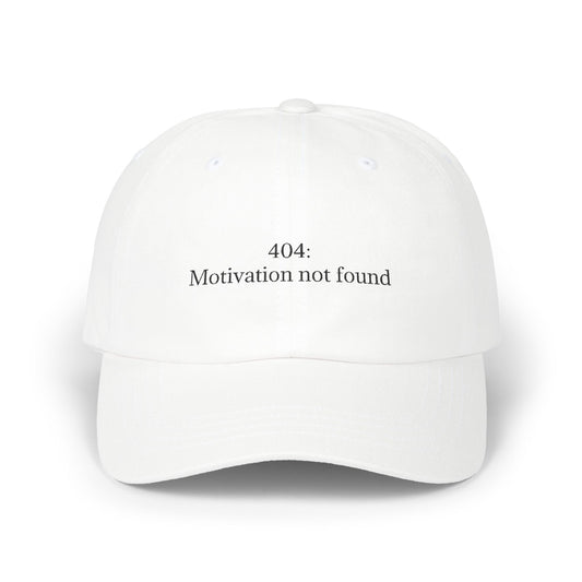 404 Motivation Not Found Dad Cap,  Funny Gift for Father's Day, Everyday Wear Cap, Adjustable White Hat